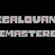 Megalovania Remastered Remix