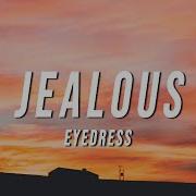 Eyedress Jealous Lyrics