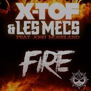 Fire Feat Josh Moreland Instrumental Extended Mix X Tof Les Mecs