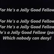 For He S A Jolly Good Fellow