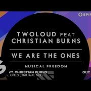 We Are The Ones Feat Christian Burns Twoloud