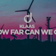 Klaas How Far Can We Go