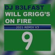 Will Grigg S On Fire Dj B3Lfast