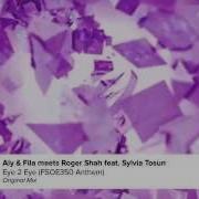 Aly Fila Eye 2 Eye Fsoe 350 Anthem Feat Sylvia Tosun