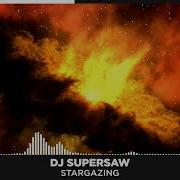 Dj Supersaw Stargazing