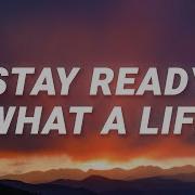 Stay Ready What A Life Feat Kendrick Lamar Jhené Aiko