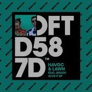 Havoc Lawn Ft Jinadu Give It Up