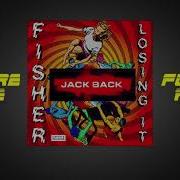 Fisher Losing It Jack Back Remix