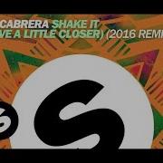 Shake It Move A Little Closer Joe Stone Remix Edit Lee Cabrera