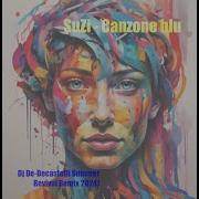 Suzi Canzone Blu Dj De Decastelli Summer Revival Remix