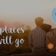 The Places We Will Go Feat Jordan Critz Marie Hines