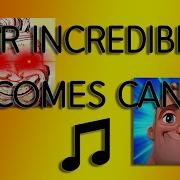 Mr Incredible Becoming Canny Music