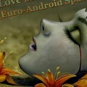 V A Love Message Euro Android Space Mix