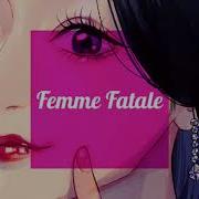 Femme Fatale Short Ver 中王区 言の葉党