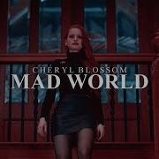 Cheryl Blossom Mad World