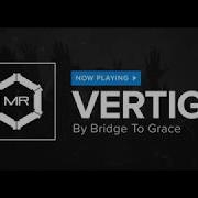 Bridge To Grace Vertigo