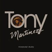 Tony Martinez Does She Miss Me