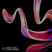 Janee Thandi Love Again Extended Mix