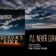 Far From Home Feat Gavrielle Gareth Emery