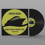 Mark Funk Danny Cruz Superlovin Original Mix