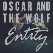 Oscar And The Wolf Somebody Wants You