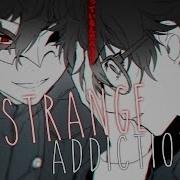 Nightcore My Strange Addiction Male Version