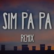 Simpa Pa Pa Tik Tok Music Dj Tik Tok Mix