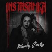 Instasamka Bloody Party Без Мата