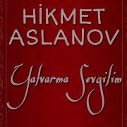 Hikmet Aslanov 2019