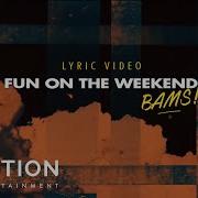 Fun On A Weekend Bams