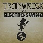 Trainwreck Of Electro Swing A Hat In Time Remix