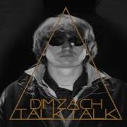 Talk Talk Life S What You Make It Dim Zach Rework