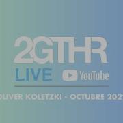 2Gthr Oliver Koletzki