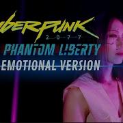 Hantom Liberty Wires And Chains Cyberpunk 2077 Epic Emotional Version