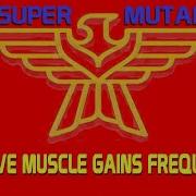 Massive Muscle Gains Frequency Super Mutants Future Channeled Binaural Beat Plus Isochronics