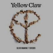 Yellow Claw Blood Diamond Feat Serebro