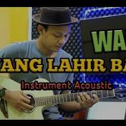 Sayang Lahir Batin Wali Band Cover Acoustic Instrument