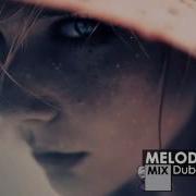 Melodic Dubstep Mix