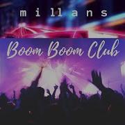 Boom Boom Club Millans