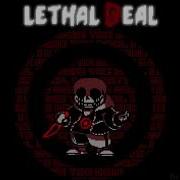 Lethal Deal Phase 1