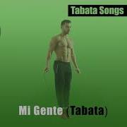 Mi Gente Tabata By Tabata Songs Tabata Timer