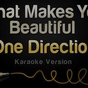 One Direction What Makes You Beautiful Karaoke Version