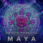 Omiki Phanatic David Trindade Maya Official Audio Extended Mix