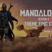 The Mandalorian Season 3 Theme Imperial Orchestra