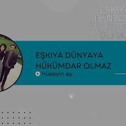 Eskiya Dunyaya Hukumdar Olamas Mp3