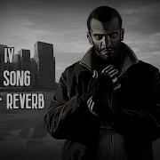 Gta 4 Theme Song Slowed