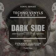 Dynamic Illusion Dark Side Enertia Sound Remix