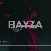 Bayza Without You