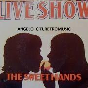 Live Show The Sweet Hands