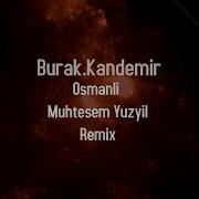 Osmanli Muhtesem Yuzyil Remix